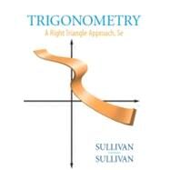 Trigonometry A Right Triangle Approach by Sullivan, Michael, III, 9780136028963