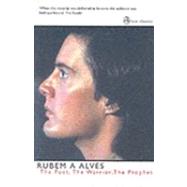 The Poet, the Warrior, the Prophet by Alves, Rubem A., 9780334028963