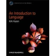 An Introduction to Language by Hazen, Kirk, 9780470658963