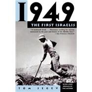 1949 The First Israelis by Segev, Tom; Weinstein, Arlen N., 9780805058963