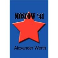 Moscow '41 by Werth, Alexander, 9780972518963