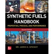 Synthetic Fuels Handbook by Speight, James, 9781260128963