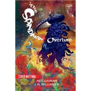 The Sandman: Overture Deluxe Edition by Gaiman, Neil; Williams, JH, 9781401248963