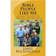 Bible People Like Me by Buckingham, Jamie, 9781499508963