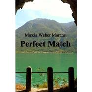 Perfect Match by Martins, Marcia Weber, 9781500798963