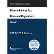 Selected Sections Federal Income Tax Code and Regulations, 2022-2023(Selected Statutes) by Bank, Steven A.; Stark, Kirk J., 9781636598963