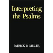 Interpreting the Psalms by Miller, Patrick D., 9780800618964