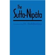 The Sutta-Nipata: A New Translation from the Pali Canon by Saddhatissa,H., 9781138138964