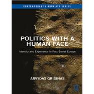 Politics with a Human Face by Arvydas Griinas, 9781315278964