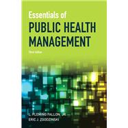 Essentials of Public Health Management by Fallon, Jr., L. Fleming; Zgodzinski, Eric, 9781449618964