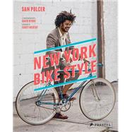 New York Bike Style by Polcer, Sam; Byrne, David; Neistat, Casey, 9783791348964