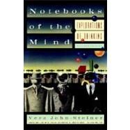 Notebooks of the Mind Explorations of Thinking by John-Steiner, Vera, 9780195108965