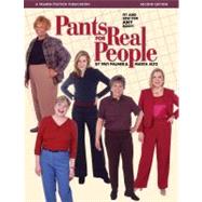 Pants for Real People Fit and Sew for Any Body by Alto, Marta; Palmer, Pati, 9780935278965