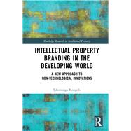 Intellectual Property Branding in the Developing World by Kongolo, Tshimanga, 9781138298965
