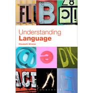 Understanding Language A Basic Course in Linguistics by Winkler, Elizabeth, 9781441138965
