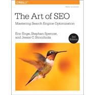 The Art of SEO: Mastering Search Engine Optimization by Enge, Eric; Spencer, Stephan; Stricchiola, Jessie C.; Fishkin, Rand, 9781491948965