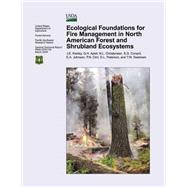 Ecological Foundations for Fire Management in North American Forest and Shrubland Ecosystems by United States Department of Agriculture, 9781506028965