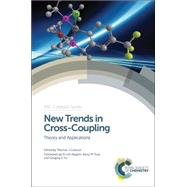 New Trends in Cross-Coupling by Colacot, Thomas J., 9781849738965