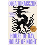 House of Day, House of Night: A Novel by Olga Tokarczuk, Antonia Lloyd-Jones (Translated by), 9798217168965