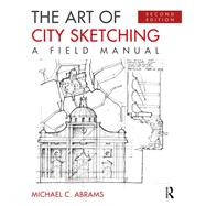 The Art of City Sketching by Michael C. Abrams, 9780367458966