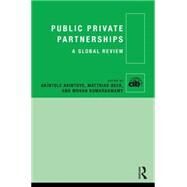 Public Private Partnerships: A Global Review by Akintoye; Akintola, 9780415728966