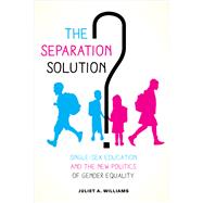 The Separation Solution? by Williams, Juliet A., 9780520288966