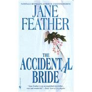 The Accidental Bride by FEATHER, JANE, 9780553578966