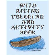 Wild Ricing Coloring and Activity Book by Brown, Cassie, 9780870208966