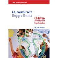 An Encounter with Reggio Emilia: Children and adults in transformation by Kinney; Linda, 9781138808966