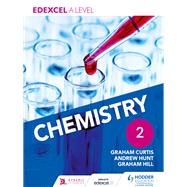 Edexcel A Level Chemistry Student Book 2 by Andrew Hunt; Graham Curtis; Graham Hill, 9781471828966