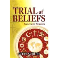 Trial of Beliefs by Schoby, Steve, 9781606938966