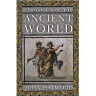 Chronicles of the Ancient World by Haywood, John, 9781848668966
