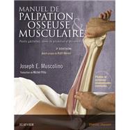 Manuel de palpation osseuse et musculaire, 2e dition by Joseph E. Muscolino, 9782294758966