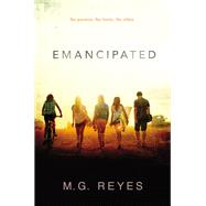 Emancipated by Reyes, M. G., 9780062288967