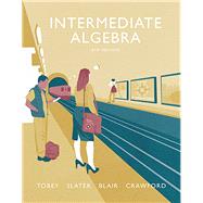 Intermediate Algebra by Tobey, John, Jr.; Slater, Jeffrey; Blair, Jamie; Crawford, Jenny, 9780134178967