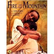 Fire on the Mountain by Kurtz, Jane; Lewis, E.B., 9780689818967