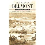 The Battle of Belmont by Hughes, Nathaniel Cheairs, Jr., 9780807858967