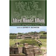 After Monte Alban by Blomster, Jeffrey P., 9780870818967