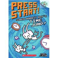 Super Rabbit Boys Time Jump!: A Branches Book (Press Start! #9) by Flintham, Thomas; Flintham, Thomas, 9781338568967