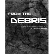 From the Debris by Dimarco, Jennifer, 9781503278967