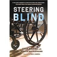 Steering Blind by Martell, Steve; Mayglothling, Rebecca; Carroll, Dan S., 9781667868967