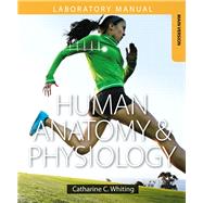 Human Anatomy & Physiology Laboratory Manual Making Connections, Main Version by Whiting, Catharine C., 9780134098968