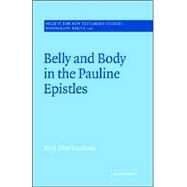 Belly and Body in the Pauline Epistles by Karl Olav Sandnes, 9780521018968