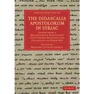 The Didascalia Apostolorum in Syriac by Gibson, Margaret Dunlop, 9781108018968