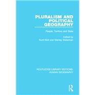 Pluralism and Political Geography: People, Territory and State by Kliot; Nurit, 9781138958968