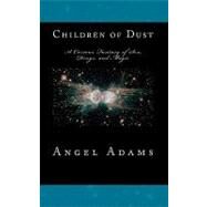 Children of Dust by Adams, Angel, 9781451558968