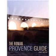 The Roman Provence Guide by Mullins, Edwin, 9781566568968