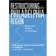 Restructuring the Philadelphia Region by Adams, Carolyn, 9781592138968