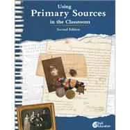 Using Primary Sources in the Classroom by Vest, Kathleen; Hileman, Keil, 9781644918968