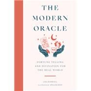 The Modern Oracle Fortune Telling and Divination for the Real World by Boswell, Lisa; Muet, Apolline, 9781786278968
